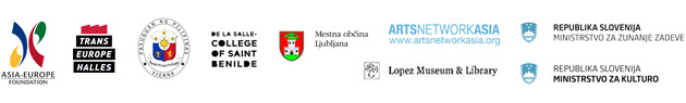 Asia-Europe Foundation (ASEF) / Arts Network Asia (ANA) / Trans Europe Halles (TEH) / Filipinska ambasada na Dunaju / Mestna občina Ljubljana – Oddelek za kulturo / Ministrstvo za zunanje zadeve RS / Ministrstvo za kulturo RS
